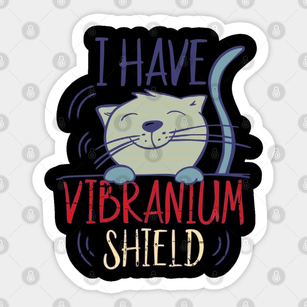 Retro I Have Vibranium Shield Cute Cat Vibrating Sticker by alcoshirts